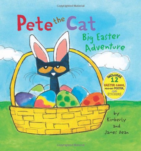 Pete the Cat: Big Easter Adventure by James Dean