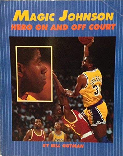 Magic Johnson: Hero on and Off Court by Bill Gutman
