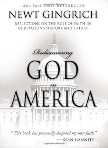 Rediscovering God in America: Reflections on the Role of Faith in Our Nation's History and Future