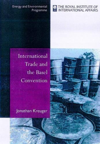 International Trade and the Basel Convention (Trade and Environment Series) by Jonathan Krueger