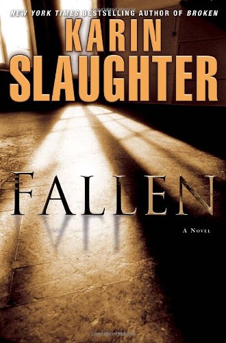 Fallen: A Novel by Karin Slaughter
