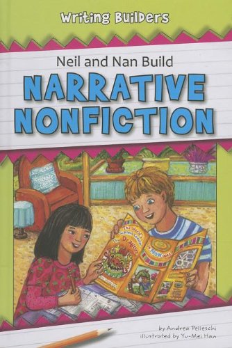 Neil and Nan Build Narrative Nonfiction by Andrea Pelleschi