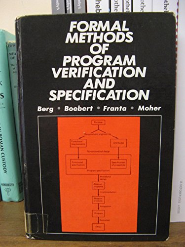 Formal Methods of Program Verification and Specification (Prentice-Hall Software Series) by Franta