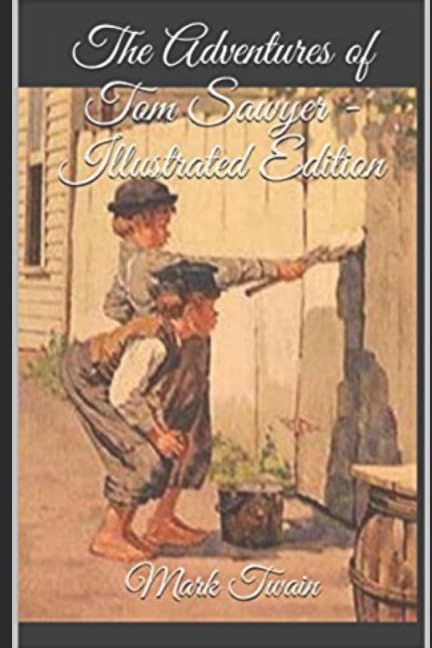 The Adventures of Tom Sawyer - Illustrated Edition by Mark Twain