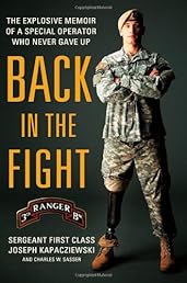 Back in the Fight: The Explosive Memoir of a Special Operator Who Never Gave Up