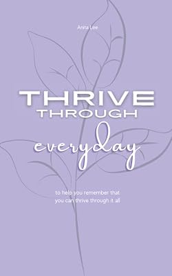Thrive Through: Everyday