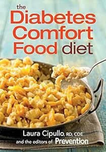 The Diabetes Comfort Food Diet by Laura Cipullo