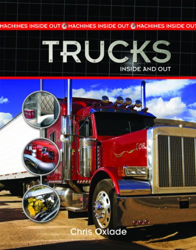 Trucks Inside and Out (Machines Inside Out) by Chris Oxlade