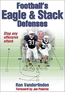 Football's Eagle and Stack Defenses by Ron Vanderlinden