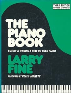 The Piano Book: Buying & Owning a New or Used Piano