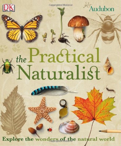The Practical Naturalist by DK Publishing