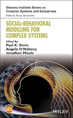 Social-Behavioral Modeling for Complex Systems (Stevens Institute Series on Complex Systems and Enterprises)