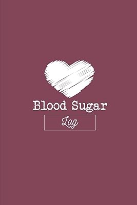 Blood Sugar Log: Blood Sugar Tracker, Daily Record & Chart Your Glucose Readings Book
