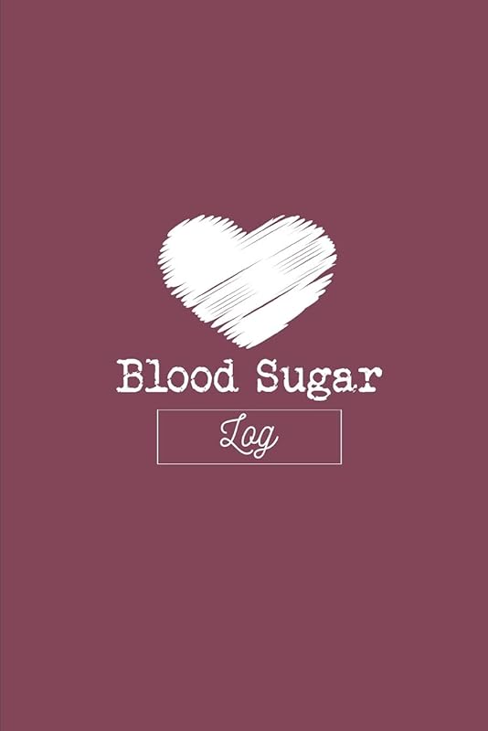 Blood Sugar Log: Blood Sugar Tracker, Daily Record & Chart Your Glucose Readings Book by Diabetes Diary Publishing