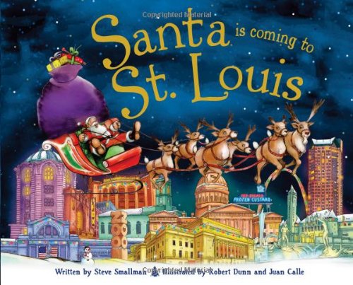 Santa Is Coming to St. Louis by Steve Smallman