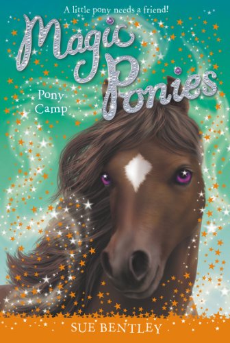 Pony Camp #8 (Magic Ponies) by Sue Bentley