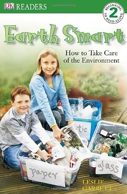 DK Readers L2: Earth Smart: How to Take Care of the Environment
