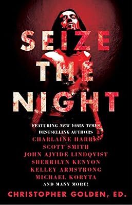 Seize the Night: New Tales of Vampiric Terror