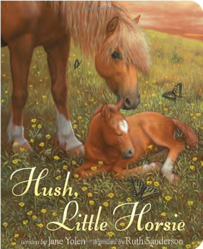 Hush, Little Horsie by Jane Yolen
