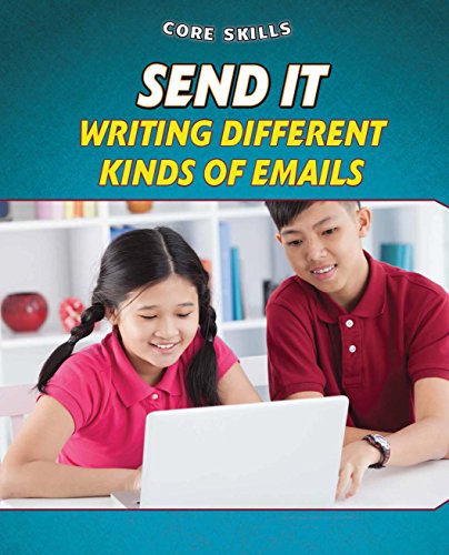 Send It: Writing Different Kinds of Emails by Gillian Gosman