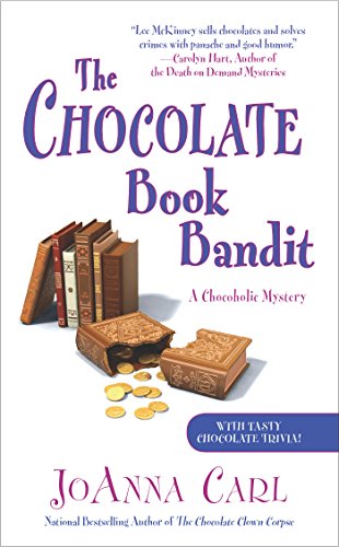 The Chocolate Book Bandit: A Chocoholic Mystery by JoAnna Carl
