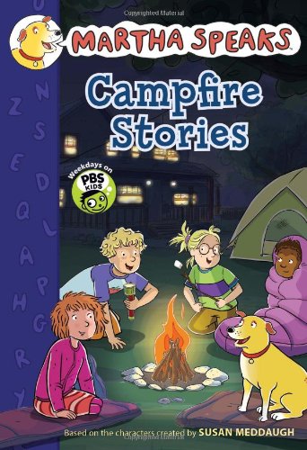 Martha Speaks: Campfire Stories by Susan Meddaugh