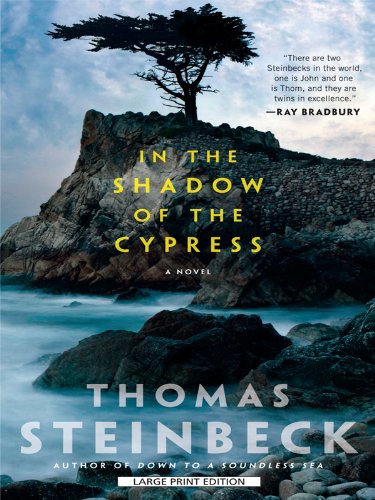 In the Shadow of the Cypress by Thomas Steinbeck