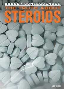 The Truth about Steroids