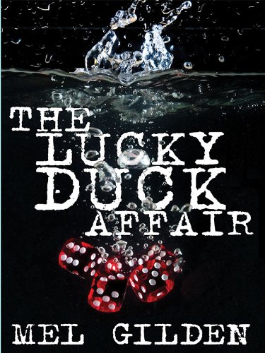 The Lucky Duck Affair: A Tale of Mystery by Mel Gilden
