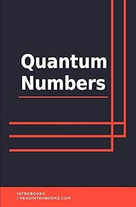 Quantum Numbers by IntroBooks