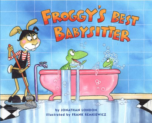 Froggy's Best Babysitter by Jonathan London
