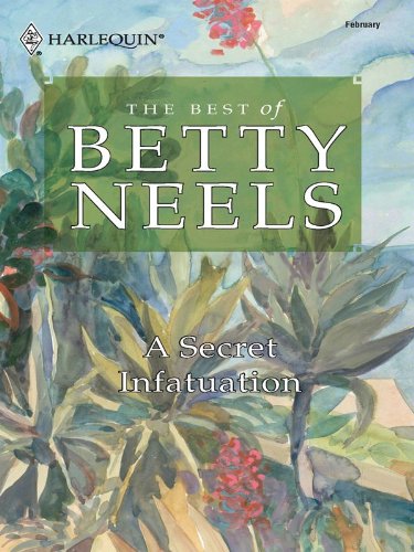 A Secret Infatuation by Betty Neels