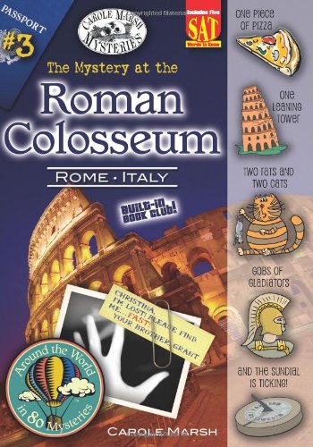 The Mystery at the Roman Colosseum (Around the World in 80 Mysteries) (Carole Marsh Mysteries) by Carole Marsh