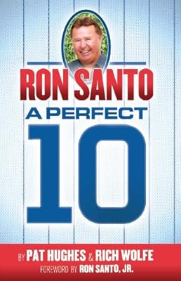 Ron Santo: A Perfect 10