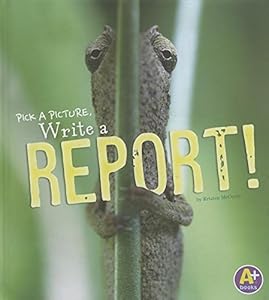 Pick a Picture, Write a Report!