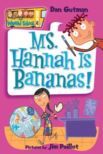 My Weird School #4: Ms. Hannah Is Bananas! by Dan Gutman
