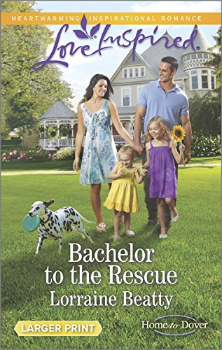 Bachelor to the Rescue by Lorraine Beatty