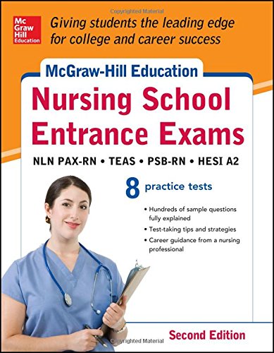McGraw-Hill's Nursing School Entrance Exams, Second Edition: Strategies + 8 Practice Tests by Tamra Orr