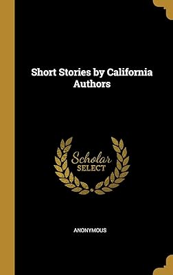 Short Stories by California Authors