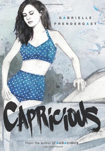 Capricious by Gabrielle Prendergast
