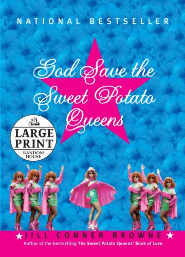 God Save the Sweet Potato Queens by JILL CONNER BROWNE