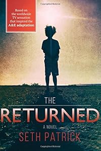 The Returned: A Novel