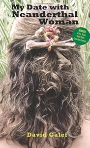 My Date With Neanderthal Woman