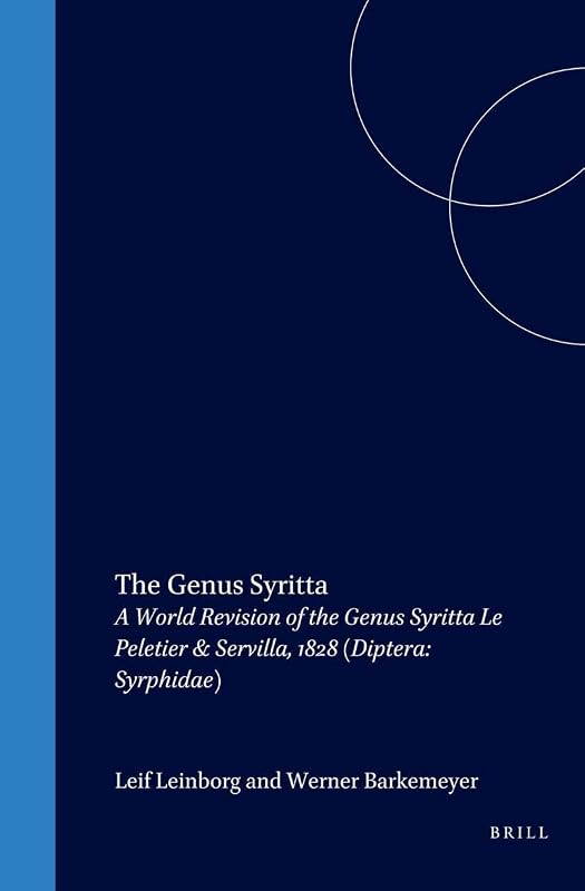 The Genus Syritta: A World Revision of the Genus Syritta Le Peletier & Servilla, 1828 (Diptera: Syrphidae) (Entomonograph) by Leif Lyneborg