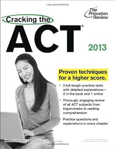 Cracking the ACT, 2013 Edition (College Test Preparation)