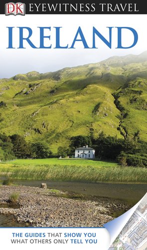 DK Eyewitness Travel Guide: Ireland by Tim Perry  ,