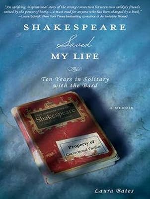 Shakespeare Saved My Life: Ten Years in Solitary With the Bard