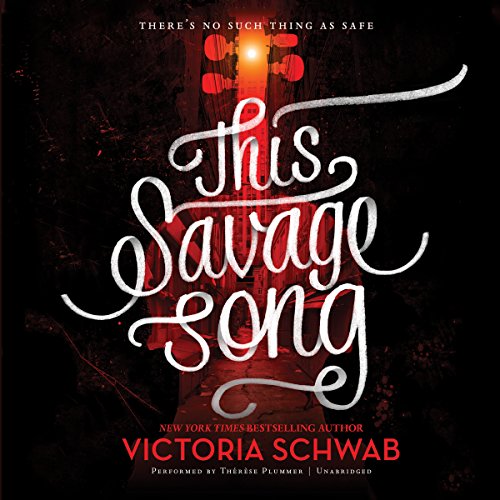 This Savage Song by Victoria Schwab