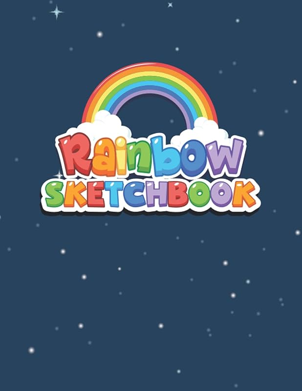 Rainbow Sketchbook: A Personalized Sketchbook For Drawing, Sketching And Crayon Coloring, Suitable Gift Idea For Sketch And Rainbow Lovers On Any Occasion by Syed Publication