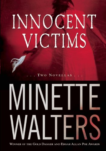 Innocent Victims: Two Novellas by Minette Walters